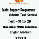 Vajiram & Ravi Mains Support Programme (Mains Test -01 to 29) English Medium 2023-24