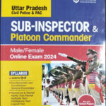 Arihant Sub-Inspector & Platoon Commander Uttar Pradesh Civil Police & PAC Male/Female Online Exam 2024 Original Book