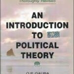 An Introduction To Political Theory 9th Edition Thoroughly Revised By O.P. Gauba English Medium