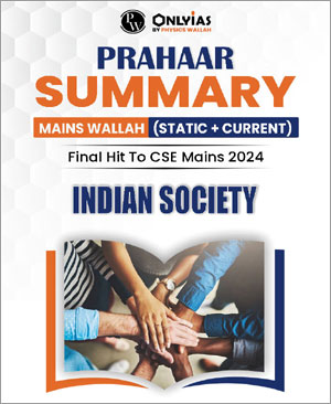 Only Ias Physics Wallah Prahaar Summary (Static + Current) Indian Society CSE Mains 2024 English Medium