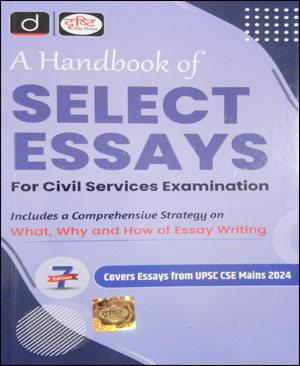 A Handbook Of Select Essays Drishti Ias English Medium 2026