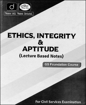 Drishti Ias GS Foundations Ethics Integrity & Aptitude Printed Notes 2024 English Medium