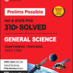 Arihant Publication Prelims Possible Ias & State PCS - 310+ Solved Paper General Science Chapterwise -Topicwise 2024 -1990 English Medium