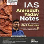IAS Aniruddh Yadav Notes For General Studies Paper-1 Prelims & Mains Exams English Medium