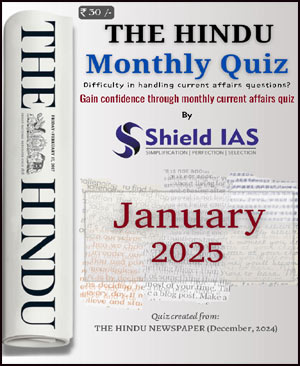 Hindu Monthly Quiz January  Shield IAS 2025 English Medium