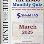 Hindu Monthly Quiz March Shield IAS 2025 English Medium