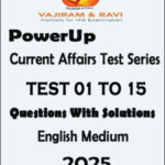Vajiram and Ravi GS PowerUp Current Affairs Test Series 2025