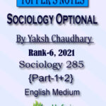 Toppers Notes Sociology Optional By Yaksh Chaudhary Rank 6, 2021 Part 1+2 Handwritten Notes English Medium 