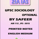 Zia Ias UPSC Sociology Optional Printed Notes By Safeer AIR 112, IPS 2015 English Medium