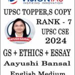 GS, Ethics and Essay Topper Copy Aayushi Bansal Rank -7 CSE 2024