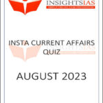 Insights IAS Insta Current Affairs Quiz August 2023 Printed Notes English Medium