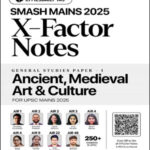Ancient-Medieval-Art and Culture-X-Factor Mains Notes 2025
