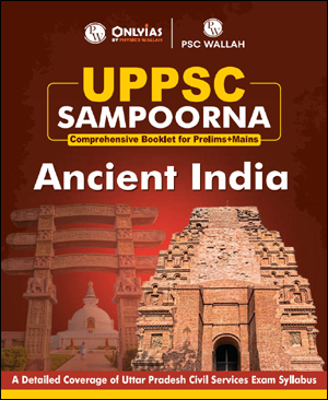 Only Ias UPPSC Sampoorna Booklet For Prelims Mains Comprehensive Ancient India English Medium