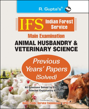 IFS Indian Forest Service Mains Examination Animal Husbandry & Veterinary Science Previous Year's Solved Papers Ramesh Publishing House English Medium Original Book