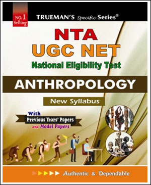 Trueman’s NTA UGC NET Anthropology Paper-2 New Syllabus With Previous Years Paper’s And Model Papers English Medium Edition 2024 Original Book