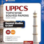 UPPCS Prelims GS and CSAT Solved Paper (2024-2010) By Arihant