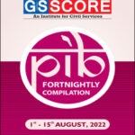 GS Score Ias Monthly PIB Magazine August 2022 English Medium