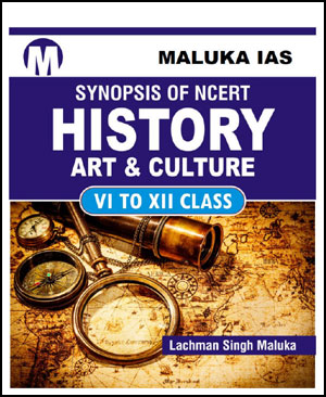 Maluka IAS Synopsis Of NCERT History Art & Culture Class VI to XII English Medium(Xerox) - Without Spiral