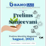Bano IAS Prelims Sanjeevani-Current Affair August-2024 English Medium