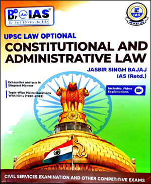 Be N By Ias UPSC Law Optional Constitutional And Administrative Law By Jasbir Singh Bajaj English Medium