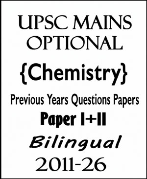 UPSC Mains Optional Chemistry Previous Years Questions Papers I+II Bilingual 2011-26