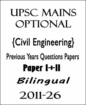 UPSC Mains Optional Civil Engineering Previous Years Questions Papers I+II Bilingual 2011-26