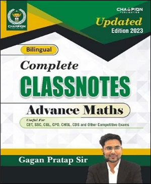 Champion Publication Advance Maths By Gagan Pratap Sir Complete Classnotes 2023 Updated Edition Bilingual