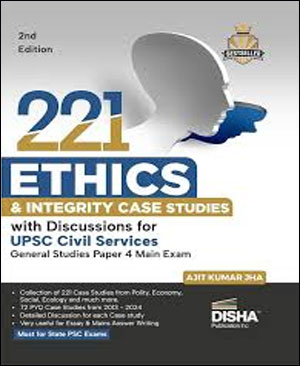 Disha Publication  221 Ethics & Integrity Case Studies By Ajit Kumar Jha  English Medium Original Book