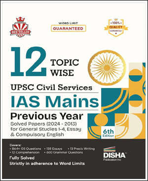 Disha Publications 12 Previous Years Topic Wise UPSC Civil Services IAS Mains Solved Papers (2013 To 2024) 6th Edition English Medium