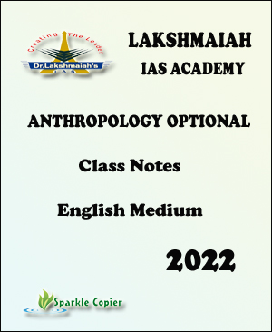 Lakshmaiah IAS Academy Anthropology Optional Class Notes English Medium 2022