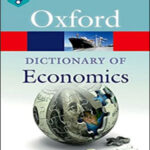 Oxford Quick Reference Dictionary Of Economics By John Black, NIgar Hashumzade And Gareth Myles 5th Edition English Medium Original Book 
