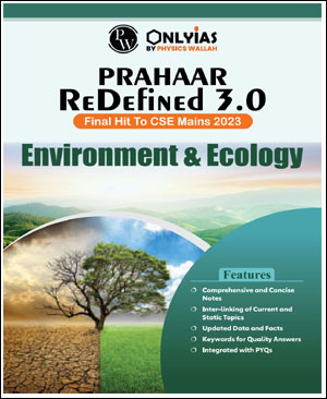 Only IAS Physics Wallah Prahaar 3.0 Environment & Ecology CSE Mains 2023 English Medium B/W Printout