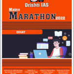 Drishti IAS Mains Marathon Essay English Medium 2022