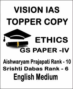 Vision Ias Topper Copy Ethics GS Paper-IV English Medium 2023