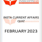 Insights IAS Insta Current Affairs Quiz February 2023 Printed Notes English Medium