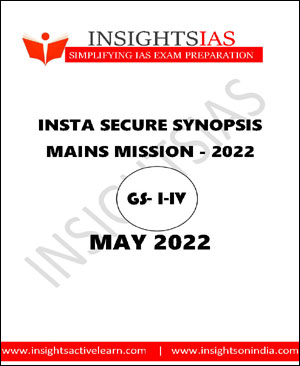 Insight IAS Insta Secure Synopsis Mains May (GS-I-IV) 2022 Printed Notes English Medium