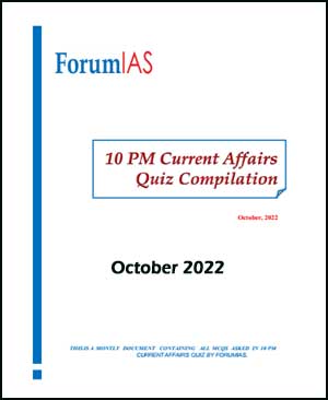 Forum IAS Monthly 10 PM Current Affair Quiz Compilation October 2022 Printed Notes English Medium 
