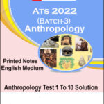 Forum IAS Anthropology Test 1 To 10 Solution ATS Batch-3 Printed Notes 2022 English Medium