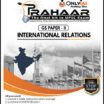 Only IAS-Prahaar GS Paper-II International Relations English Medium 2021