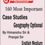 Guidance Ias 160 Most Important Case Studies Geography Optional By Himanshu Sir & Pronjal Sir English Medium