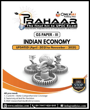 Only IAS Prahaar GS Paper-III Indian Economy UPDATED (April -2021 To November - 2021) English Medium 2021