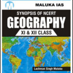 Maluka IAS Synopsis Of NCERT Geography Class XI & XII English Medium(Xerox)