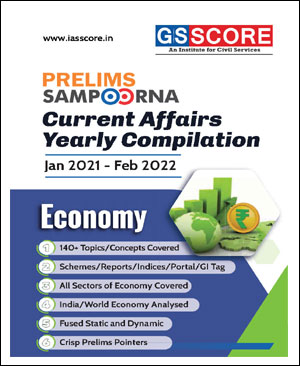 GS Score Yearly Compilation Prelims Sampoorna Current Affairs Economy Jan 2021-Feb 2022 Printed Notes English Medium
