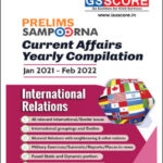 GS Score Yearly Compilation Prelims Sampoorna Current Affairs International Relations Jan 2021-Feb 2022 Printed Notes English Medium