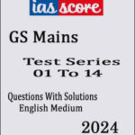 GS Score GS Mains Test Series 01 To 14 2024 Questions With Solutions English Medium