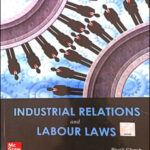 Mc Graw HilI Industrial Relations And Labour Laws By Piyali Ghosh and Shefali Nandan