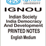 IGNOU  Indian Society India Democracy And Development  Printed Notes  English Medium