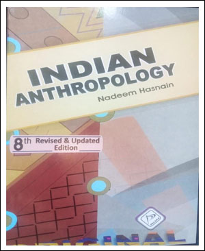 Indian Anthropology 8th Revised & Updated Edition By Nadeem Hasnain English Medium