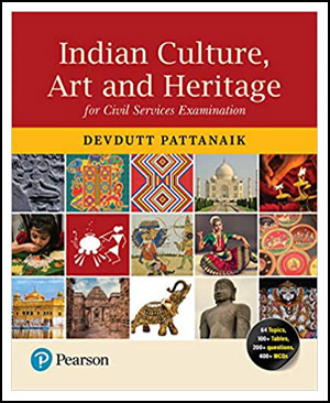 Pearson Indian Culture Art And Heritage for Civil Service Examination By Devdutt Pattanaik English Medium