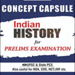 The Study Indian History For Prelims Examination By Manikant Singh Concept Capsule 1st Edition English Medium 